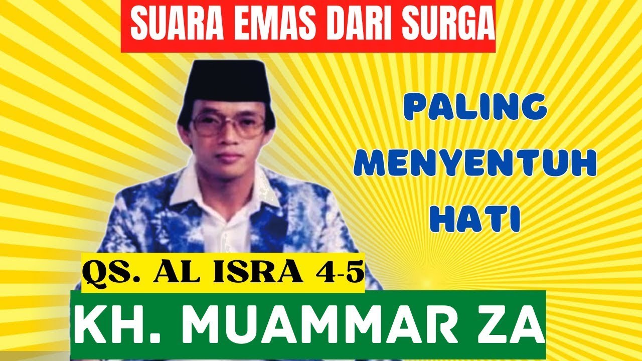 TILAWAH MERDU KH  MUAMMAR ZA MENYENTUH HATI QIROAH 7 AL ISRA 4 5