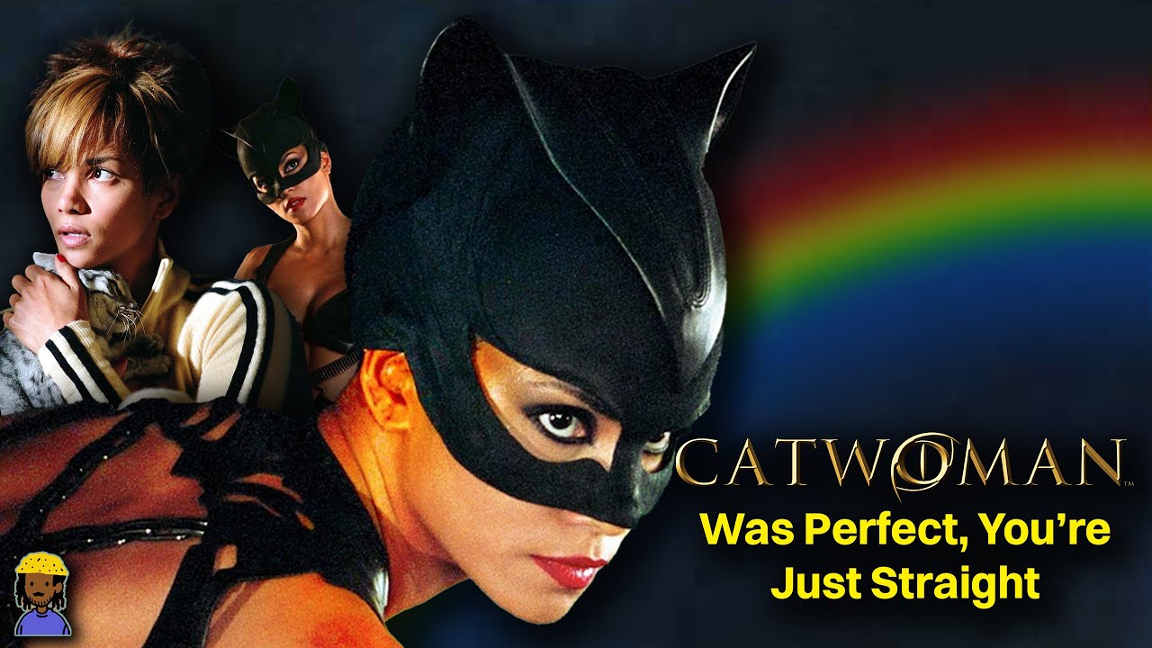 Catwoman Was Perfect, You're Just Straight