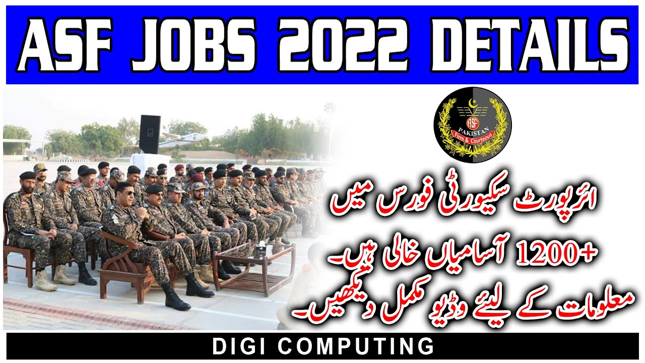 ASF Jobs 2022 1200+ Vacancies Details | Pakistan Airport Security Force Jobs 2022 | Digi Computing
