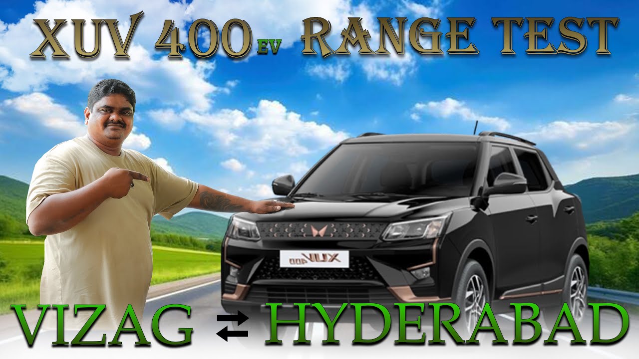 Mahindra XUV 400 EV range test Visakhapatnam to Hyderabad ￼