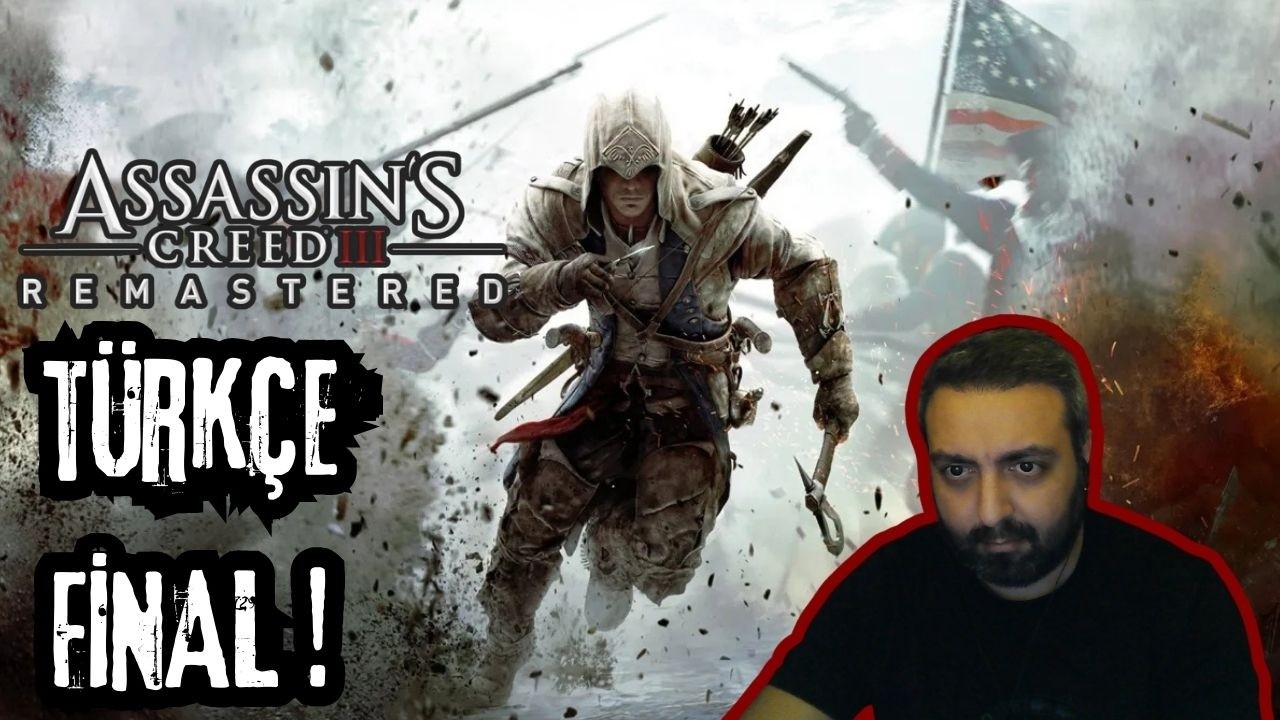 FİNALE DOĞRU ! ASSASİNS CREED III REMASTERED OLARAK  SERİYE  DEVAM !