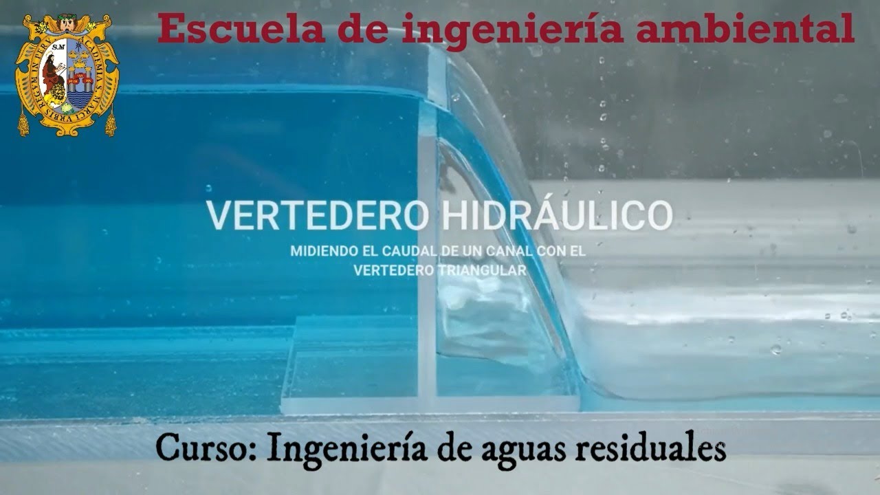 Cálculo del caudal empleando un vertedero triangular-Ingeniería ambiental UNMSM