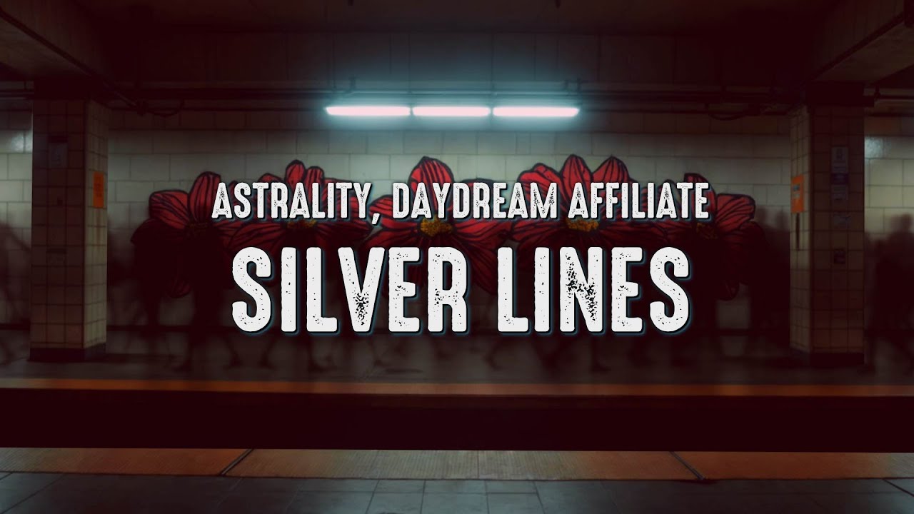 Astrality, Daydream Affiliate - Silver Lines (Lyrics)