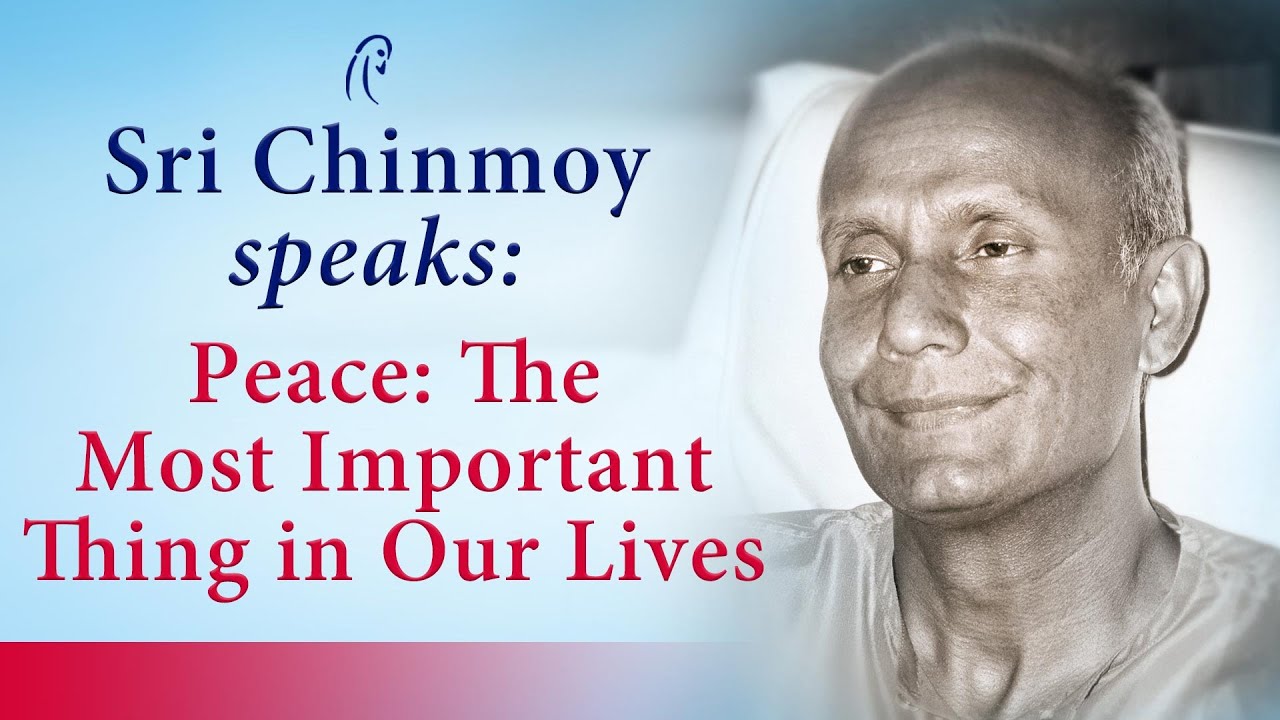 Sri Chinmoy: I am a Student of Peace