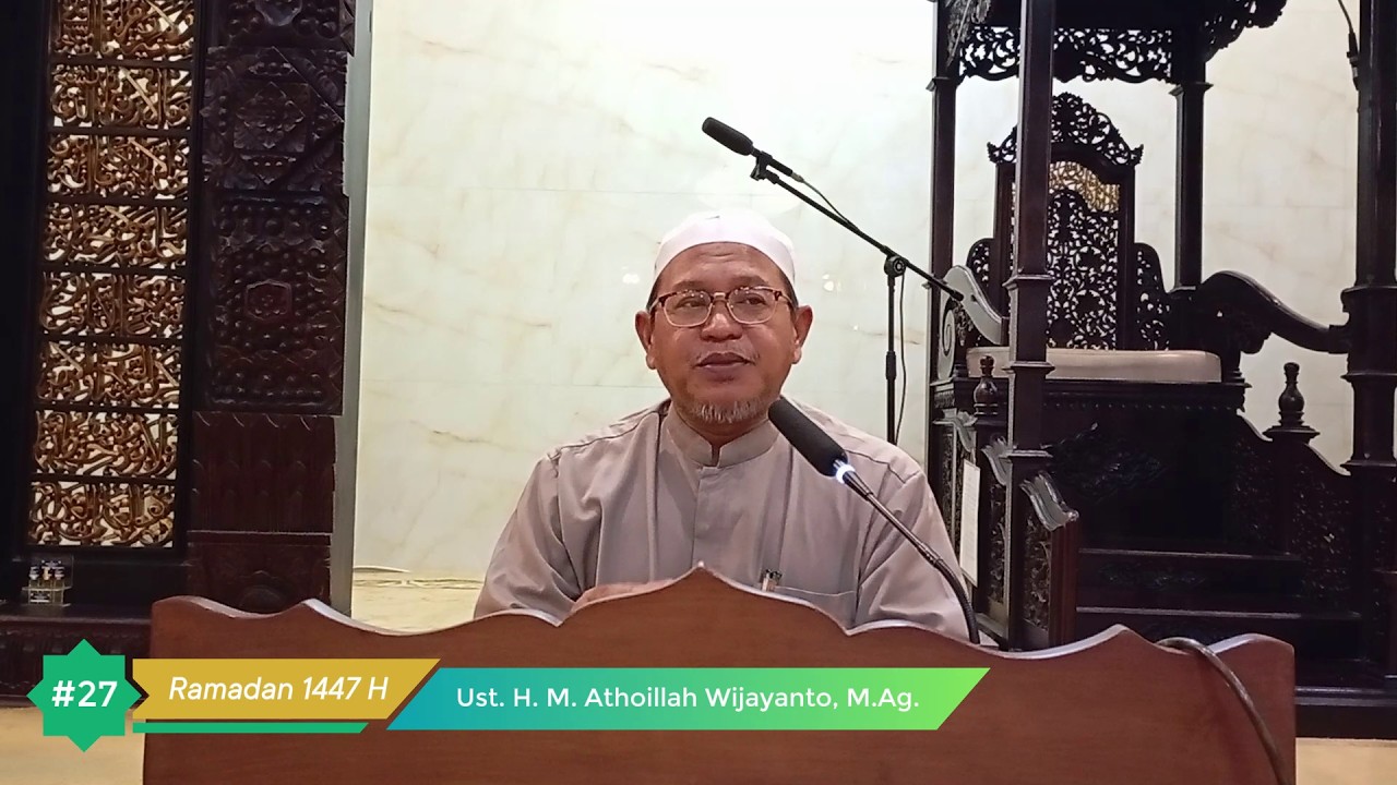 #27 Kajian bada subuh Ramadan 1447 H oleh Ust. H. M. Athoillah Wijayanto, M.Ag.