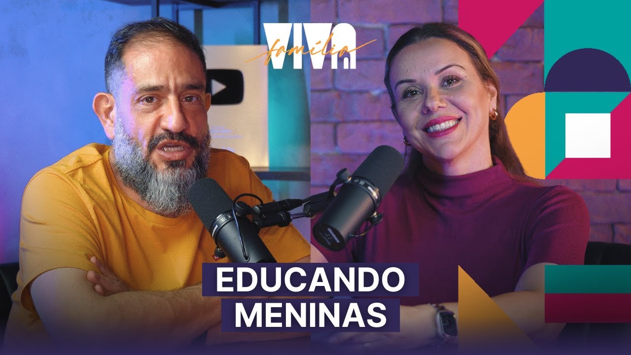 Luciano Subirá - EDUCANDO MENINAS | VIVA FAMÍLIA