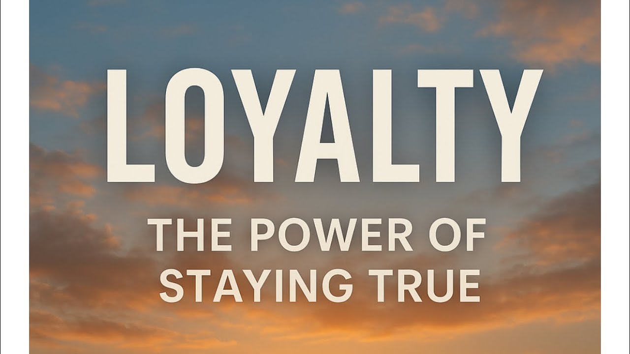 Loyalty : A Key to Harmony 