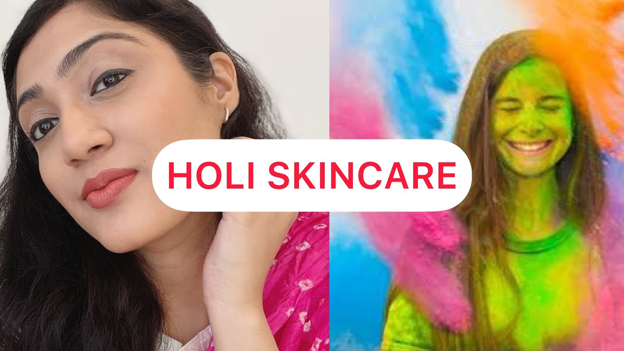 HOLI SKIN CARE | HOLI SKINCARE TIPS | LIFE SAVING HOLI HACKS | holi | Skincare | #skincare #holi