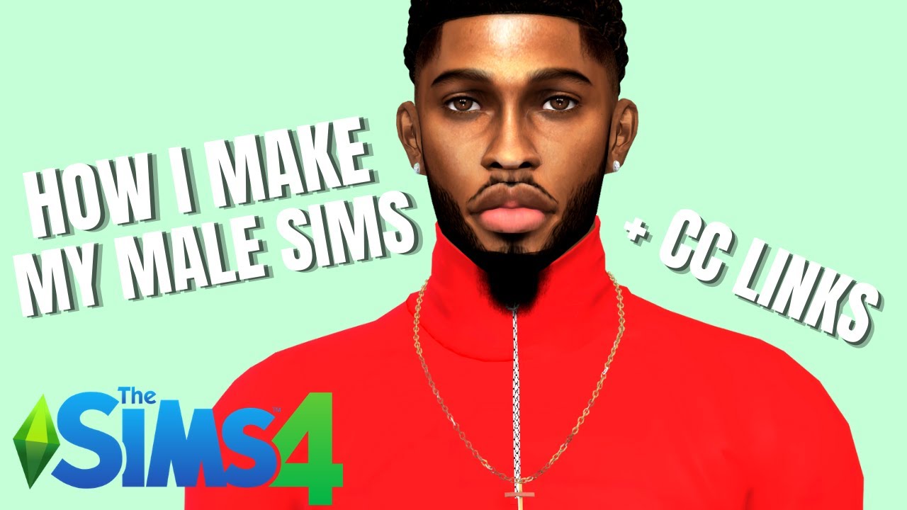 HOW I MAKE MY MALE SIMS TUTORIAL | SIMS 4 CAS + CC LINKS