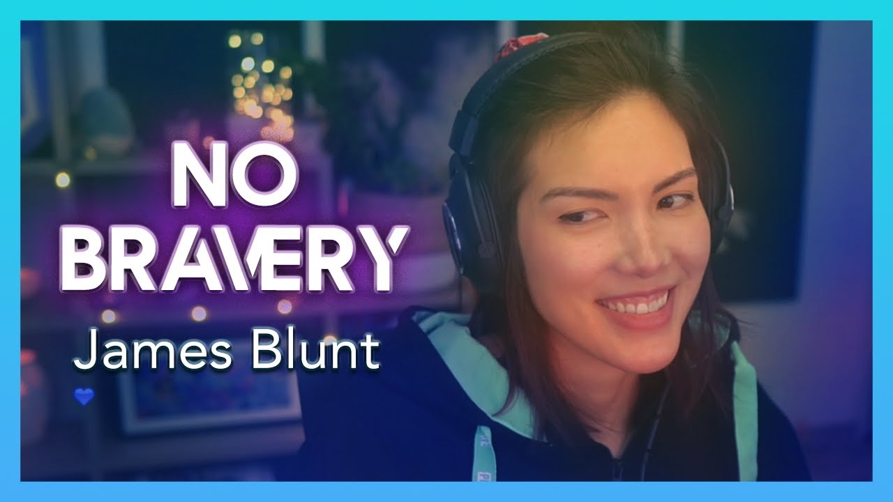No Bravery - James Blunt, Karaoke Cover by LittleBigWhale (Live on Twitch)