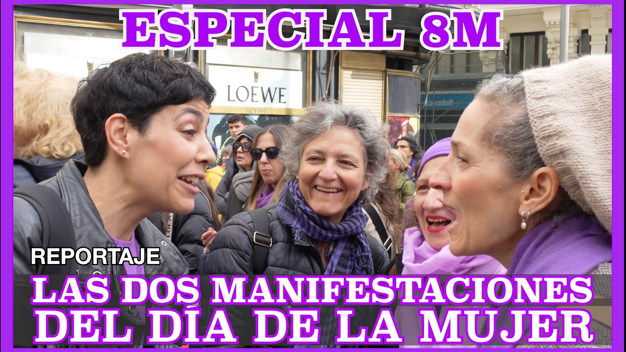 ESPECIAL 8M: Las Dos Manifestaciones del Día de la Mujer
