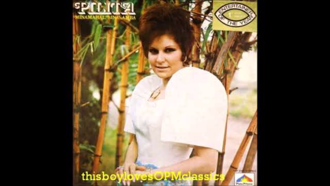 PILITA CORRALES ~ PAANO KITA LILIMUTIN / MINAMAHAL, SINASAMBA - 1975