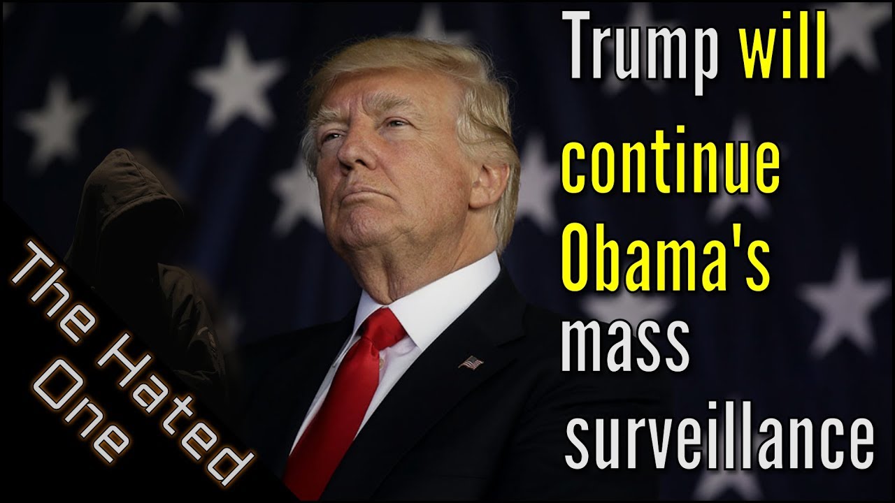 FISA Section 702 explained - How Democrats gave Trump unlimited mass surveillance powers