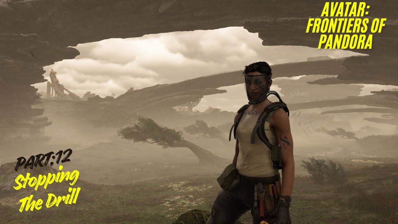 Avatar: Frontiers of Pandora Part: 12 Stopping The Drill