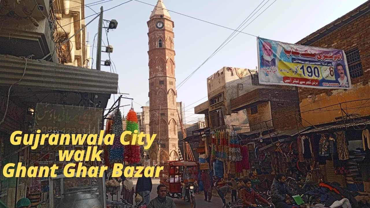 Gujranwala City Walk Tour | Ghanta Ghar Bazar | Walking Tour