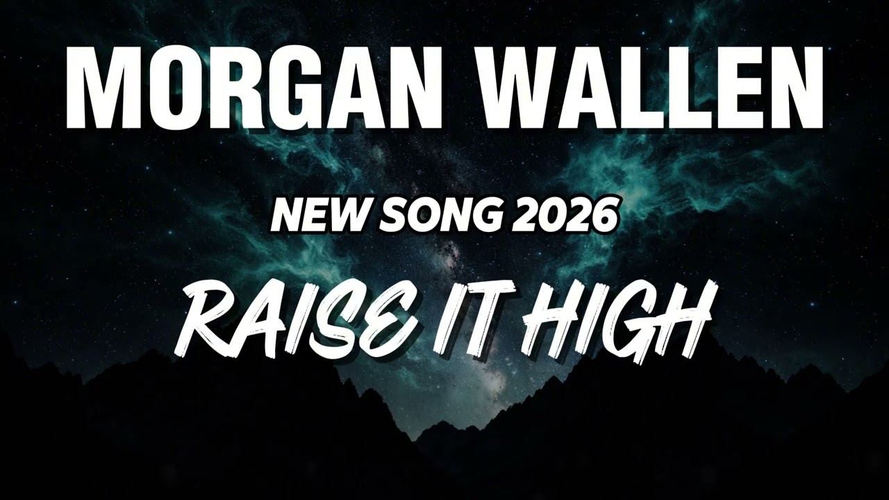 Morgan Wallen - Raise It High (NEW SONG 2026) - Cover Remix | Country Music, Country (LYRICS)