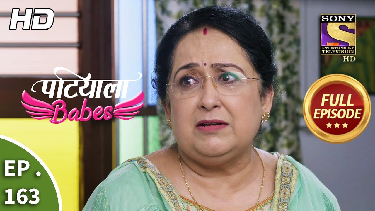 Patiala Babes - Ep 163 - Full Episode - 11th July, 2019