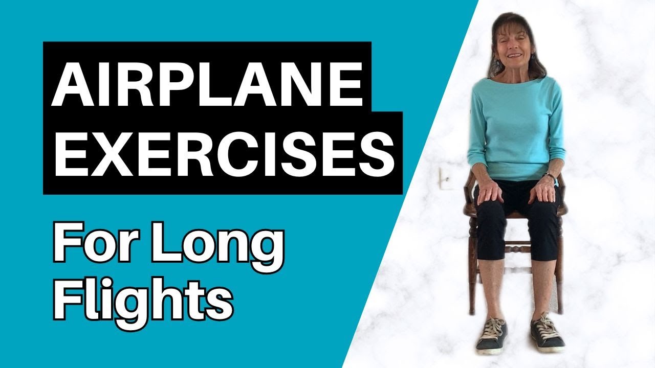 Airplane Exercises: 14 Moves To Promote Circulation & Prevent Blood Clots