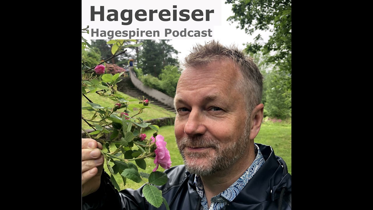 42/25: Tilbakeblikk - Hagereiser med Arild Sandgren