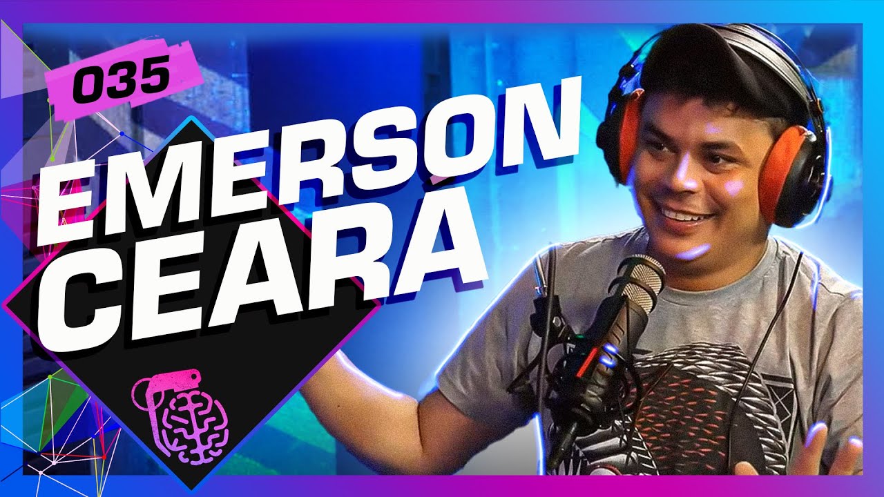 EMERSON CEARÁ - Inteligência Ltda. Podcast #035