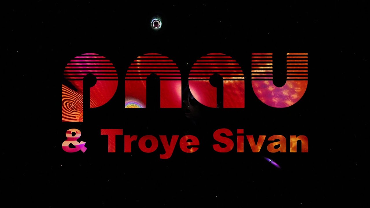 PNAU & Troye Sivan - You Know What I Need (Official Music Video)