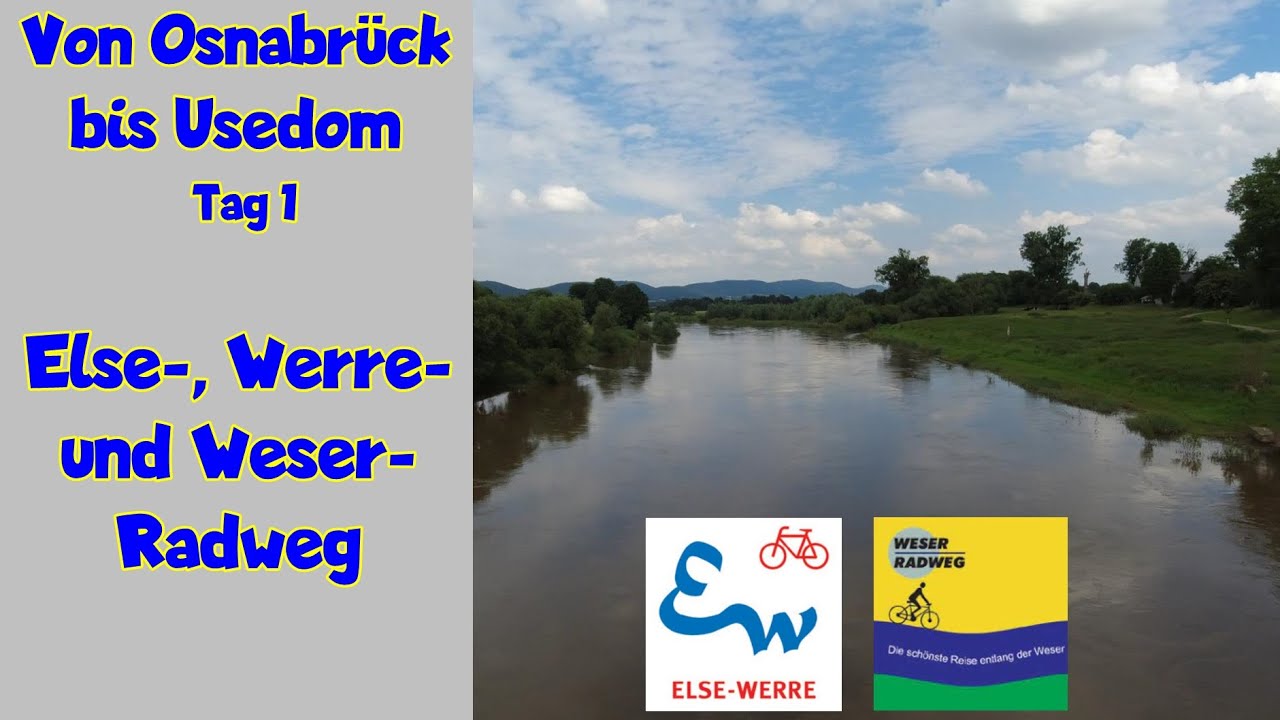 Osnabrück-Usedom Tag 1: Else-Werre- und Weser-Radweg bis Hessisch Oldendorf