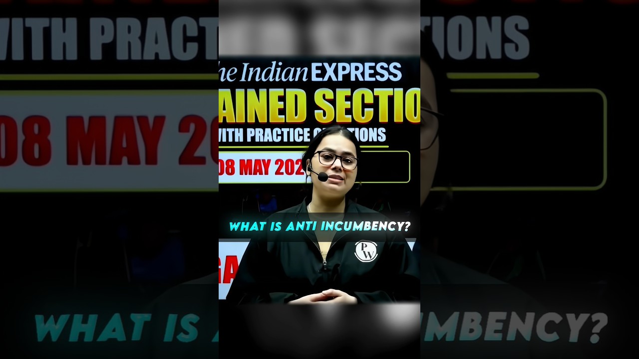 WHAT IS ANTI - INCUMBENCY?...#physicswallah #pw #viral #pwclat #clat