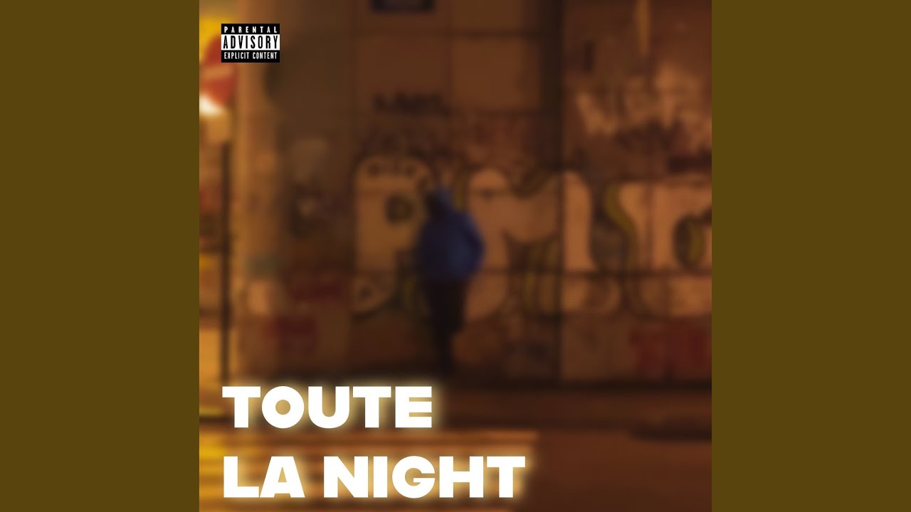 Toute la night
