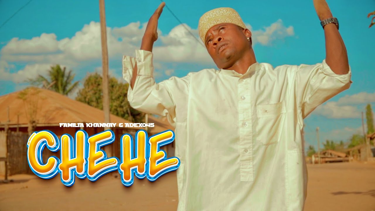Adex 045 Ft Familia Khannaya Chehe_Official Video