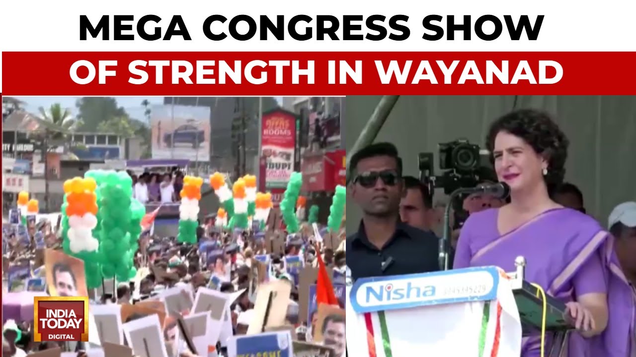 Priyanka Gandhi Roadshow: Mega Congress Show Of Strength In Wayanad | India Today