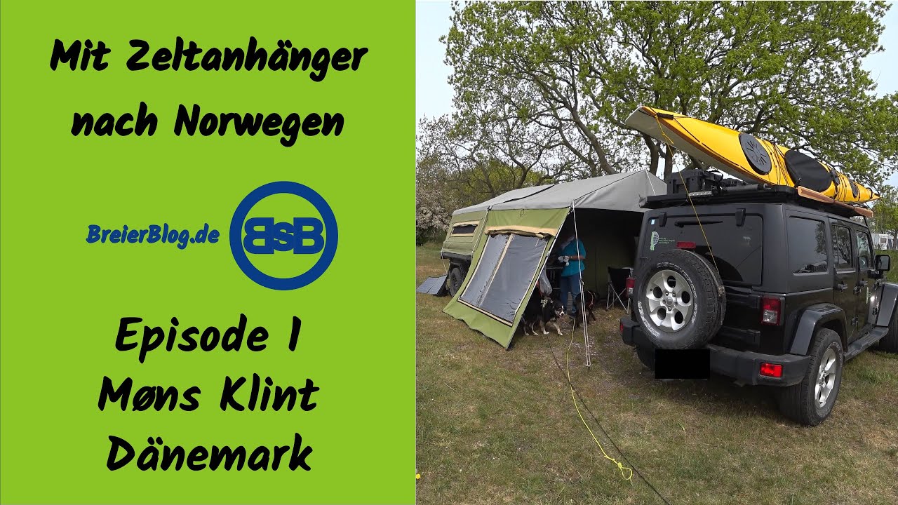 Mit Zeltanhänger nach Norwegen, Teil 1: Møns Klint Dänemark