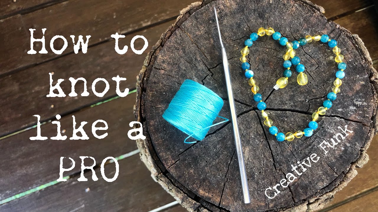 How to make a knotted Amber teething necklace - Simple ‘knot’ technique for making beaded Jewellery.