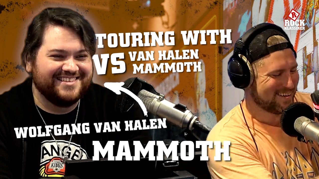 Wolfgang Van Halen on touring with Van Halen VS Mammoth