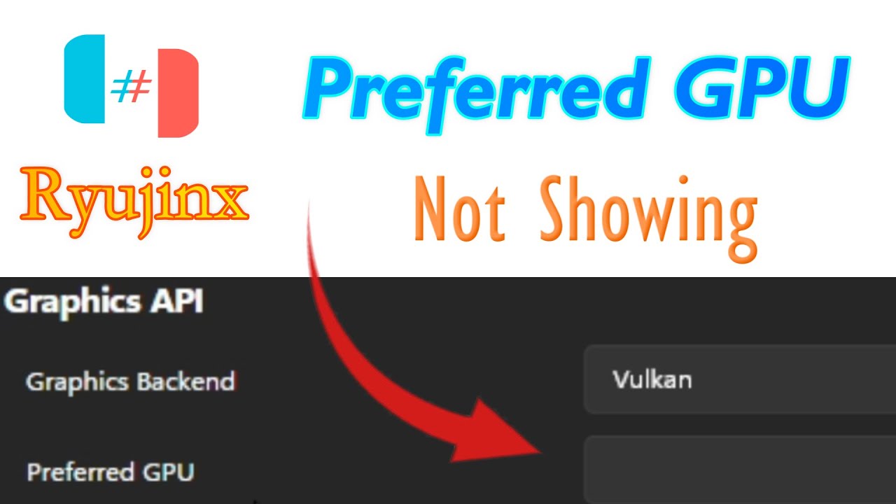 Предпочитаемый графический процессор не отображается в эмуляторе Ryujinx