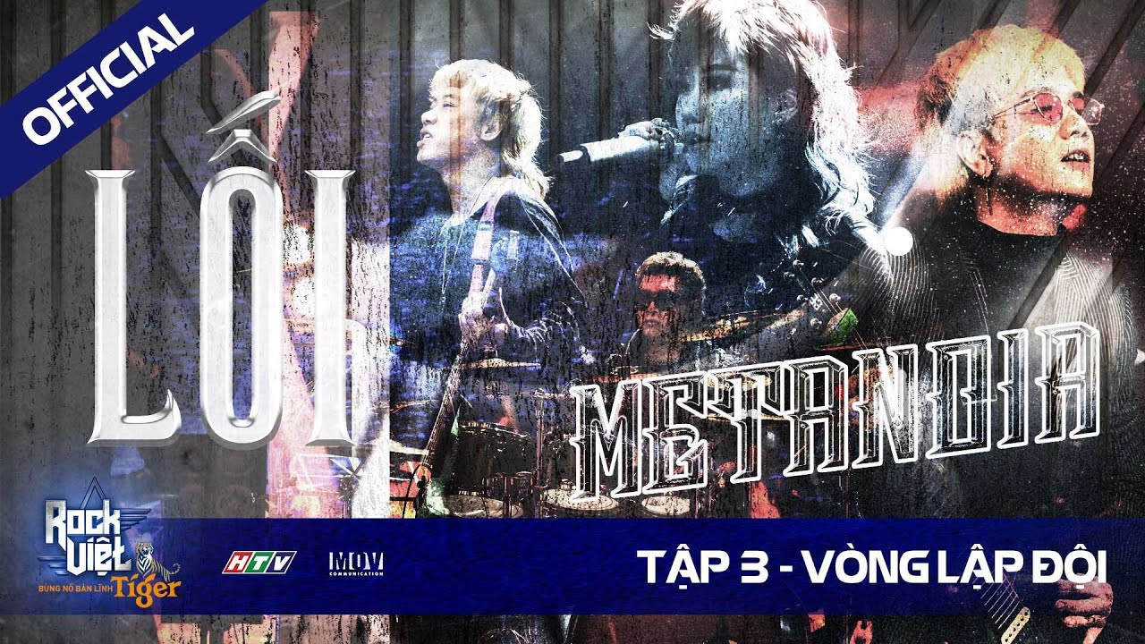 [ROCK VIỆT - TIGER] Tập 3 - V&ograve;ng Lập Đội | METANOIA - LỐI