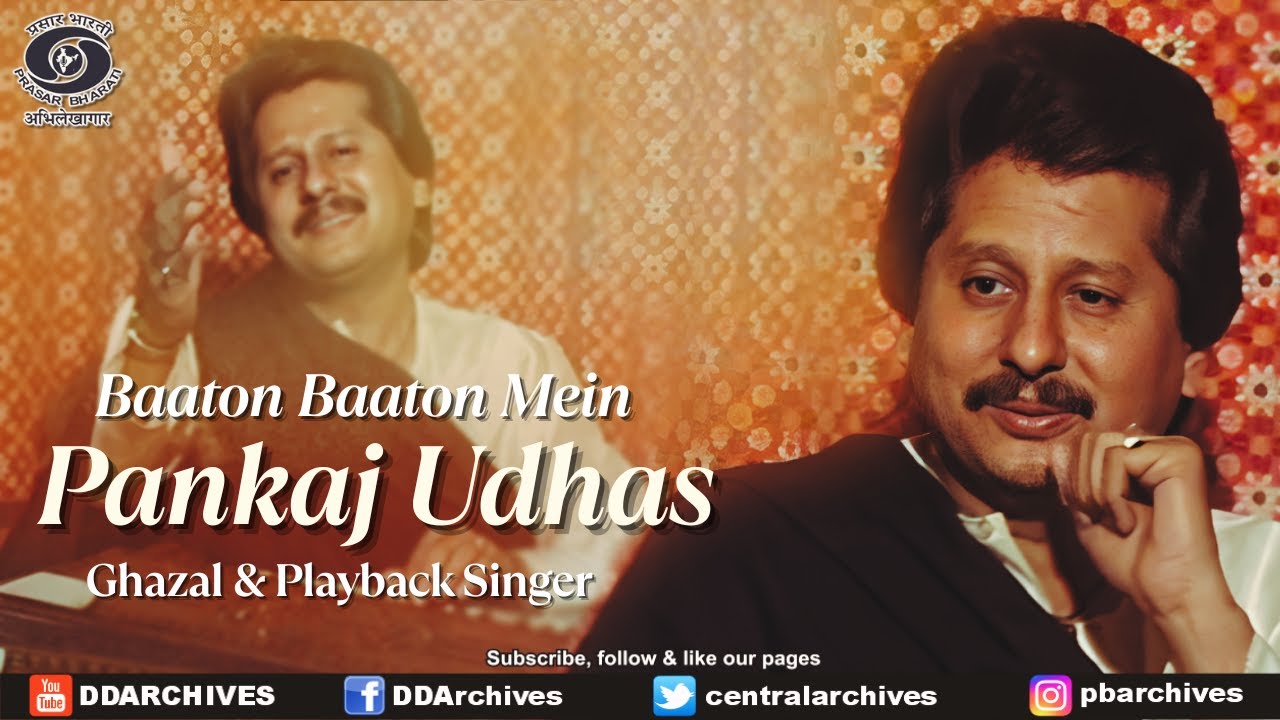 Pankaj Udhas | Ghazal & Playback SInger | Baaton Baaton Mein