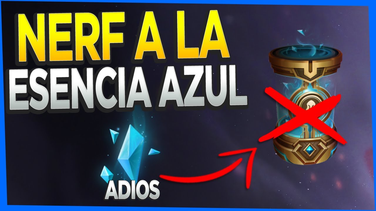 😡 ¡RIOT LA LIA NERFEANDO LA ESENCIA AZUL! 😡 AÚN PEOR PARA LOS JUGADORES F2P