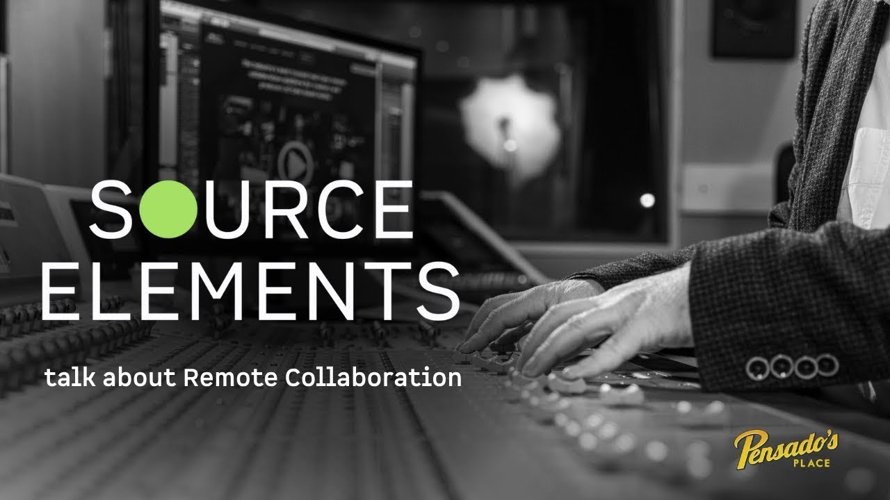 Remote Collaboration with Source Elements - Pensado's Place #577