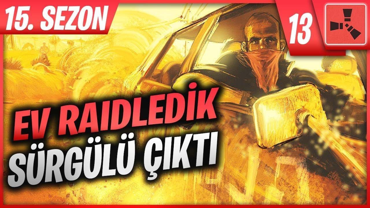 EV PATLATMAYA GİTTİK ! S&Uuml;RG&Uuml;L&Uuml; &Ccedil;IKTI (RUST HAYATTA KALMA)