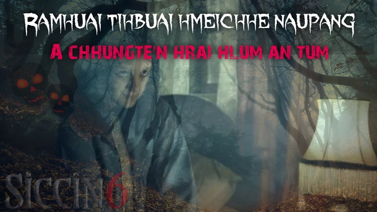 Ramhuai tihbuai hmeichhe naupang ~ by Aaron Malsawmdawngzuala ¦¦ True Story (Sikin 6)