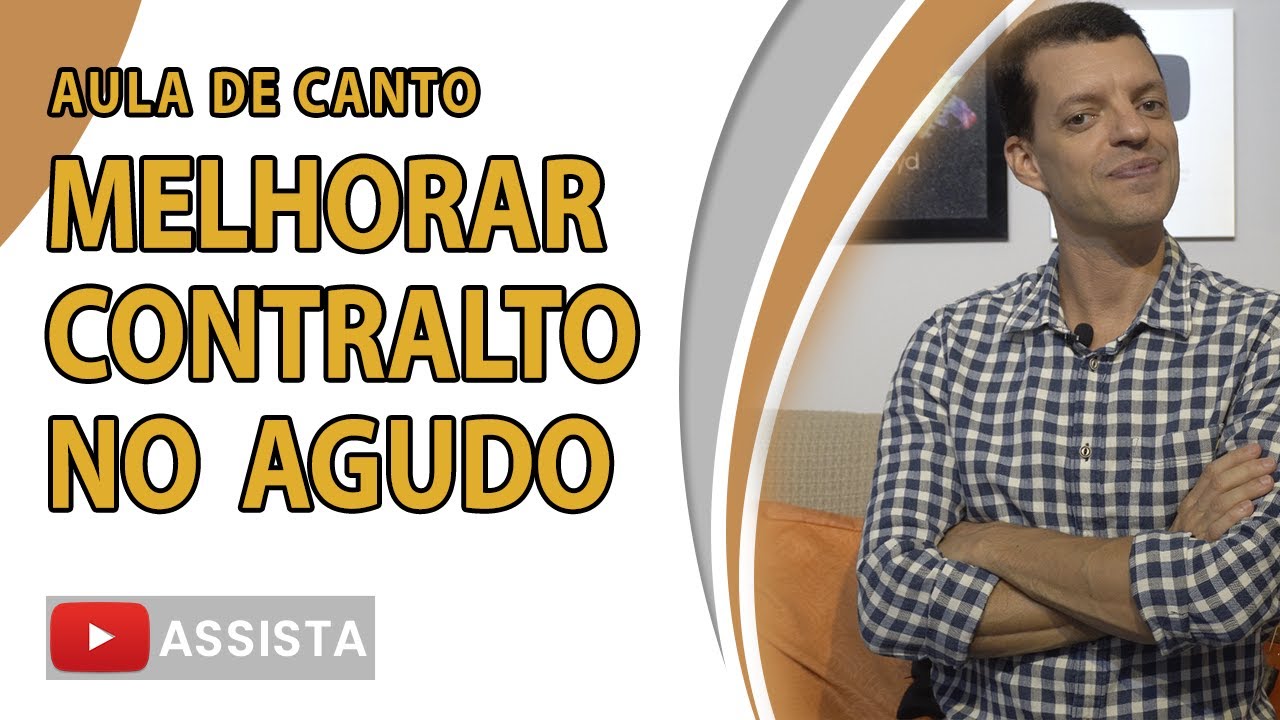AULA DE CANTO - COMO MELHORAR A VOZ CONTRALTO NO AGUDO?