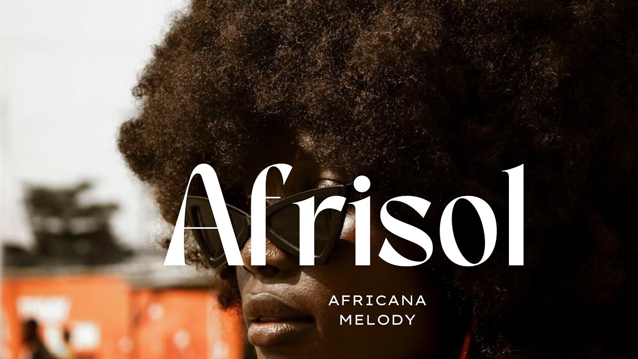 AFRISOL | DANCE & WORKOUT BEAT | AFRICANA MELODY