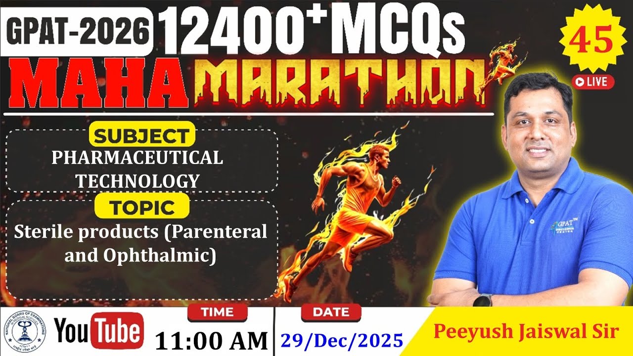 MAHA MARATHON- GPAT 2026 | Class-45 | P'Technology- Sterile products (Parenteral & Ophthalmic)