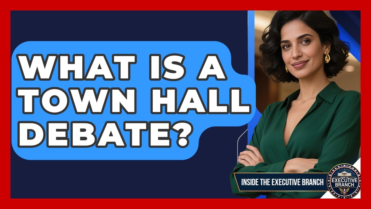 What Is A Town Hall Debate? - Inside the Executive Branch