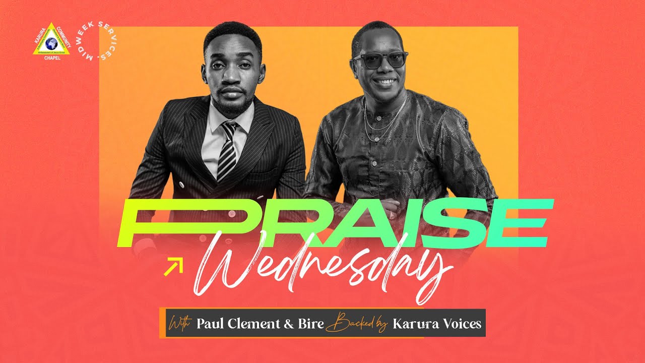 Karura CC Praise Wednesday featuring Paul Clement, Bire & Backed by Karura Voices // 27th Oct 2023