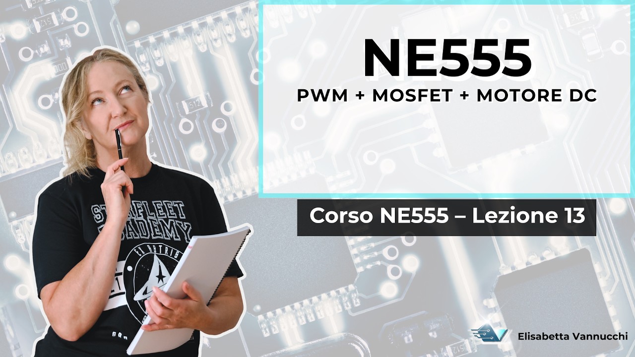Controllo Motore DC con PWM, MOSFET e NE555 | Corso NE555 Lezione 13