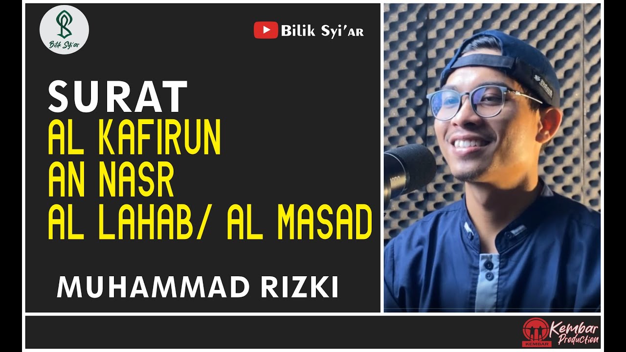 SURAT AL KAFIRUN, AN NASR, AL LAHAB/ AL MASAD || MUHAMMAD RIZKI