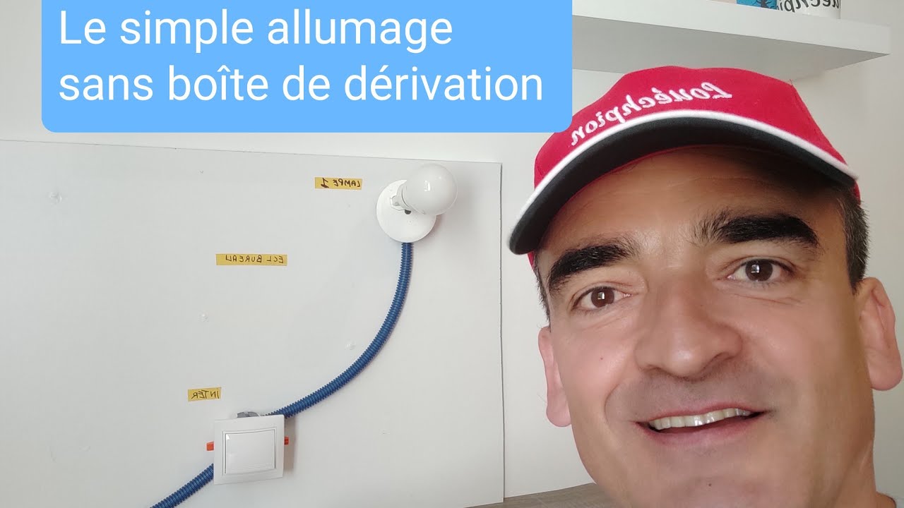 LE SIMPLE ALLUMAGE SANS BO&Icirc;TE DE D&Eacute;RIVATION