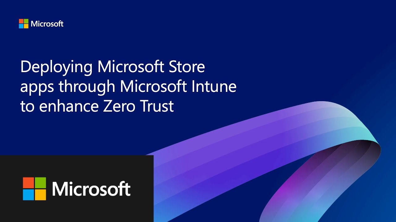 Zero Trust Workshop - Deploying Microsoft Store apps