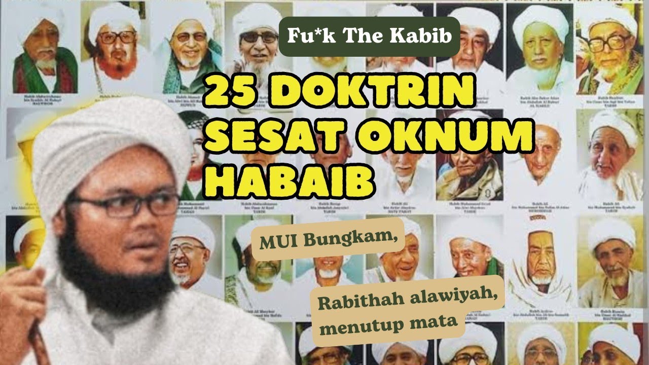 25 DOKTRIN SESAT OKNUM HABAIB, RABITHAH ALAWIYAH HARUS NONTON INI!